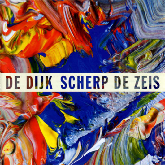 De Dijk : Scherp De Zeis (CD, Album)