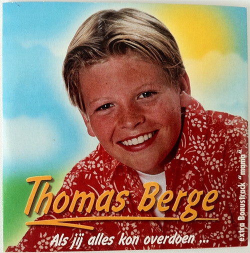 Thomas Berge : Als Jij Alles Kon Overdoen … (CD, Single)
