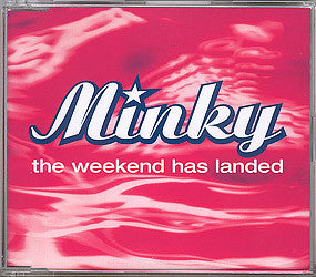 Minky : The Weekend Has Landed (CD, Single)