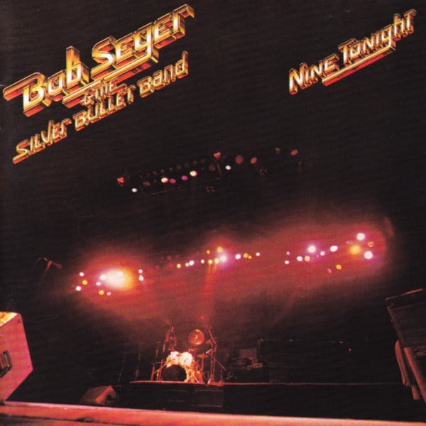 Bob Seger And The Silver Bullet Band : Nine Tonight (CD, Album, CAP)