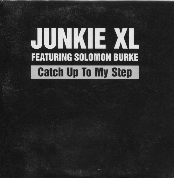 Junkie XL Featuring Solomon Burke : Catch Up To My Step (CD, Single, Promo)
