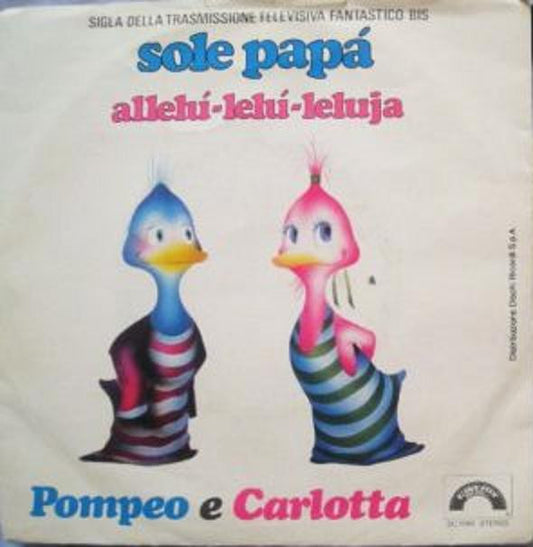 Pompeo E Carlotta : Sole Papà  (7")