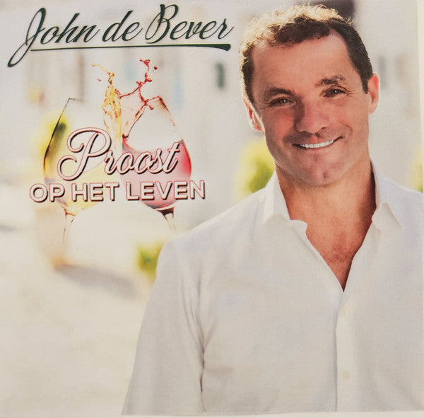 John de Bever : Proost Op Het Leven (CDr, Single, Promo)