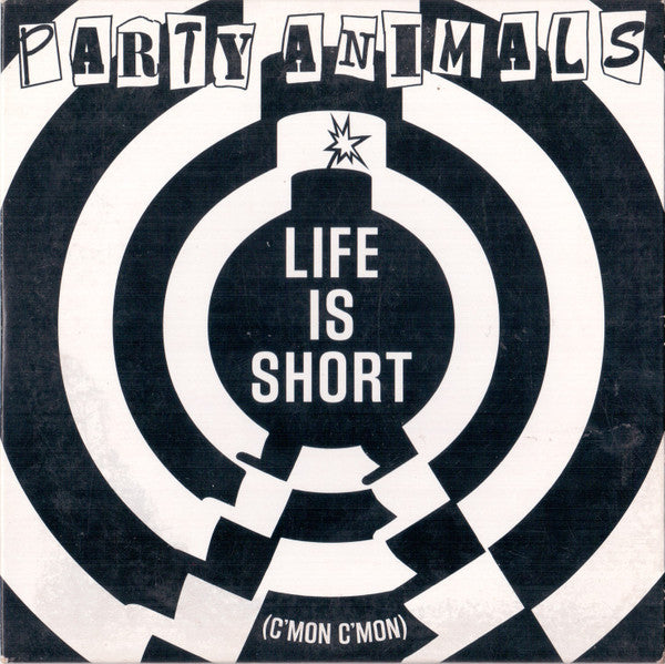 Party Animals : Life Is Short (C'Mon C'Mon) (CD, Single)