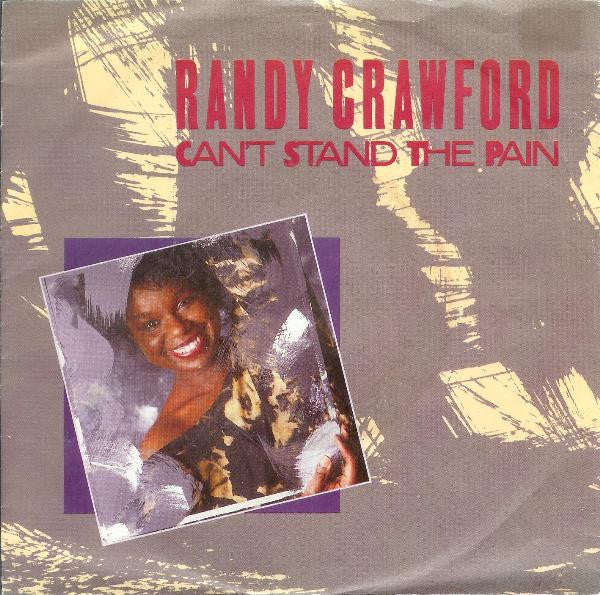 Randy Crawford : Can't Stand The Pain (7", Single)