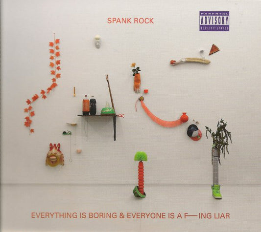 Spank Rock : Everything Is Boring & Everyone Is A F---ing Liar (CD, Album)
