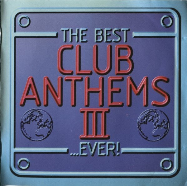 Various : The Best Club Anthems III...Ever!  (2xCD, Mixed)