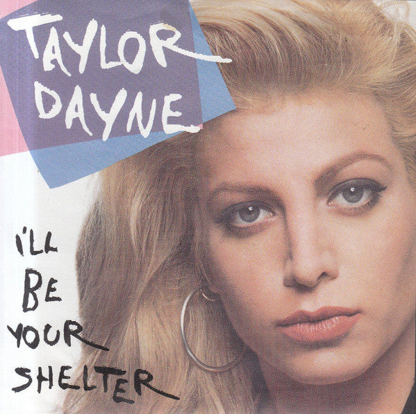 Taylor Dayne : I'll Be Your Shelter (7", Single)