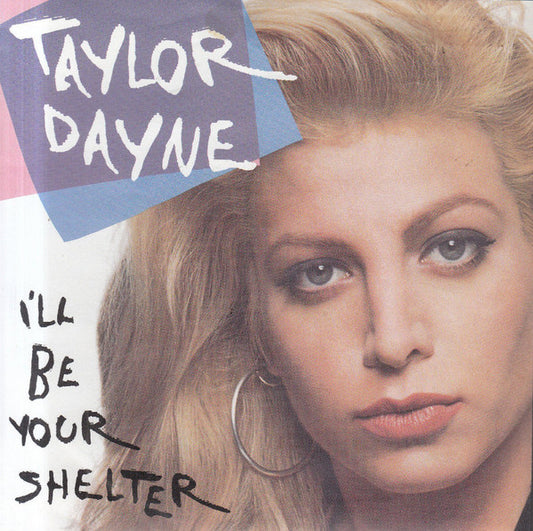 Taylor Dayne : I'll Be Your Shelter (7", Single)