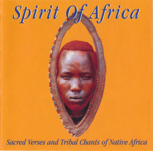 Spirit Of Africa : Sacred Verses And Tribal Chants Of Native Africa (CD)