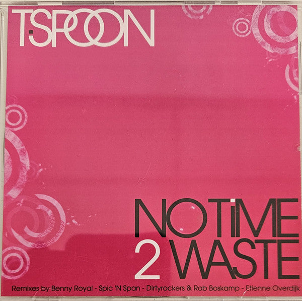 T-Spoon : No Time 2 Waste 2009 (CDr, Promo)