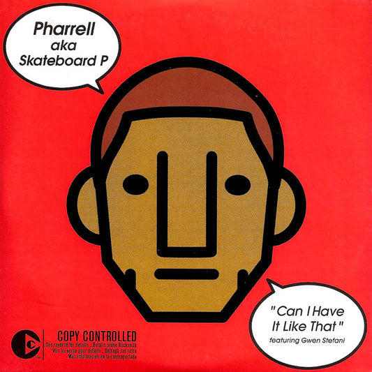 Pharrell Williams Aka Skateboard P : Can I Have It Like That (CD, Single, Copy Prot.)