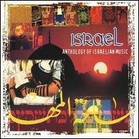 Unknown Artist : Israel - Anthology Of Israeli Music (CD, Comp)