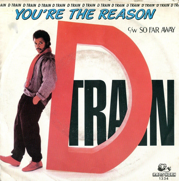 D-Train : You're The Reason (7")