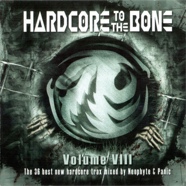 DJ Neophyte & DJ Panic : Hardcore To The Bone Volume VIII (2xCD, Mixed)