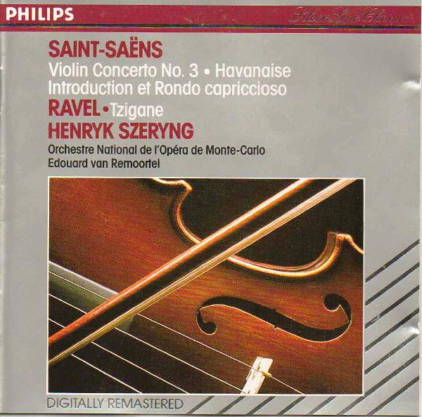 Camille Saint-Saëns / Maurice Ravel / Henryk Szeryng / Orchestre National De L'Opéra De Monte-Carlo / Edouard Van Remoortel : Violin Concerto No. 3 · Havanaise · Introduction Et Rondo Capriccioso · Tzigane (CD, RM)