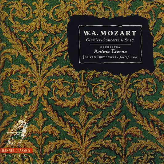 Wolfgang Amadeus Mozart, Anima Eterna, Jos Van Immerseel : Clavier-Concerte 6 & 17 (CD, Album)
