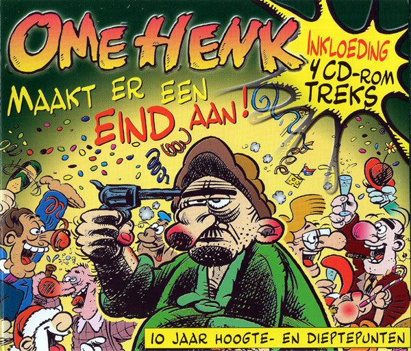 Ome Henk : Maakt Er Een Eind Aan! (10 Jaar Hoogte- En Dieptepunten) (2xCD, Comp)