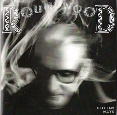 Cliften Nate : Roundwood (CDr, Album)