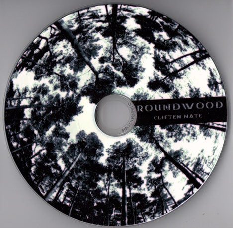 Cliften Nate : Roundwood (CDr, Album)