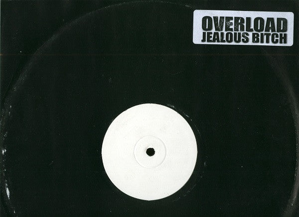 Overload (2) : Jealous Bitch / Safe Sex (12", W/Lbl)