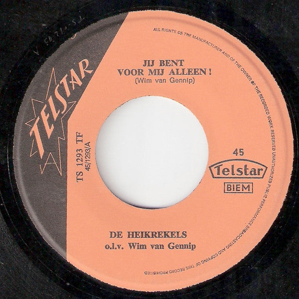 De Heikrekels : Jij Bent Voor Mij Alleen ! / Samen Dansten Wij De Hully-Gully (7", Single, Lar)