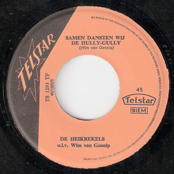 De Heikrekels : Jij Bent Voor Mij Alleen ! / Samen Dansten Wij De Hully-Gully (7", Single, Lar)