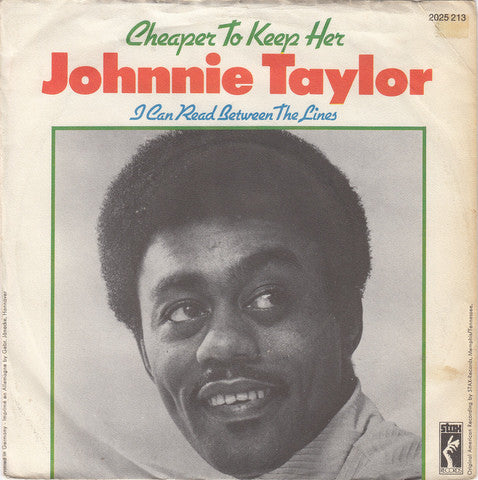Johnnie Taylor : Cheaper To Keep Her (7", Single)
