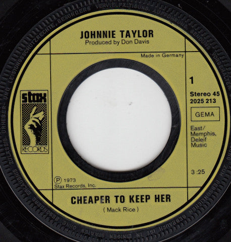 Johnnie Taylor : Cheaper To Keep Her (7", Single)