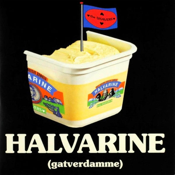 The Shavers : Halvarine (Gatverdamme) (CD, Single)