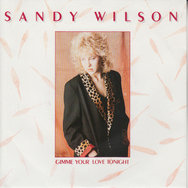 Sandy Wilson : Gimme Your Love Tonight (7", Single)