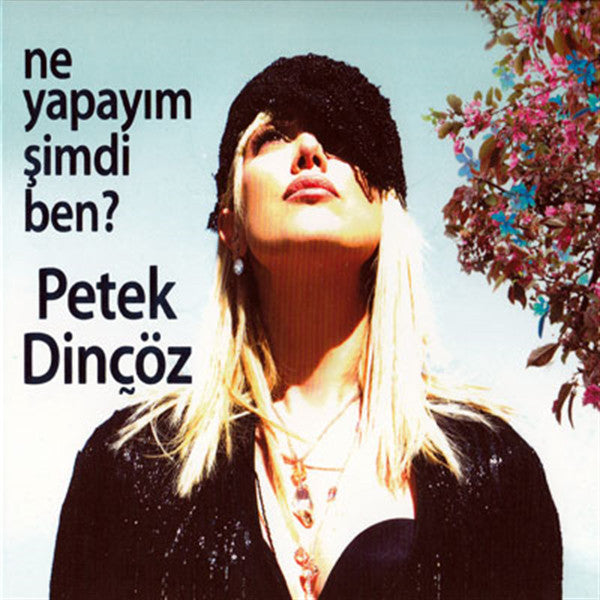 Petek Dinçöz : Ne Yapayım Şimdi Ben? (CD, Album)
