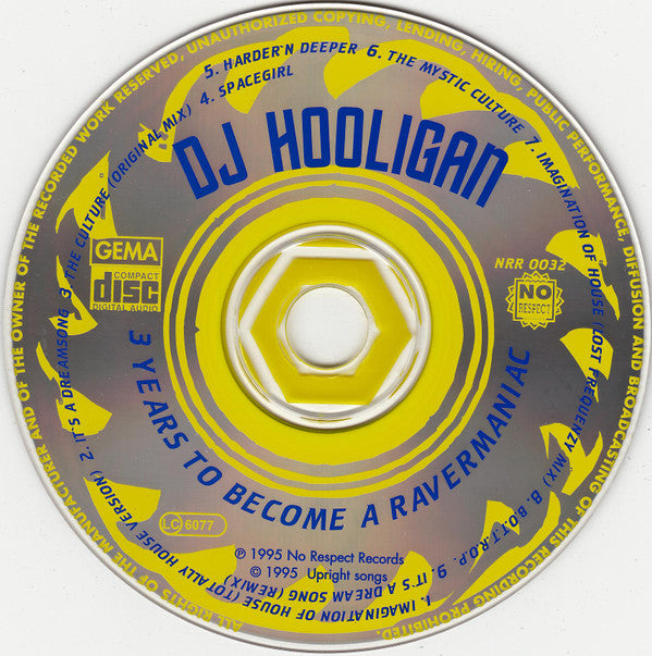 DJ Hooligan : 3 Years To Become A Ravermaniac (CD, Comp)