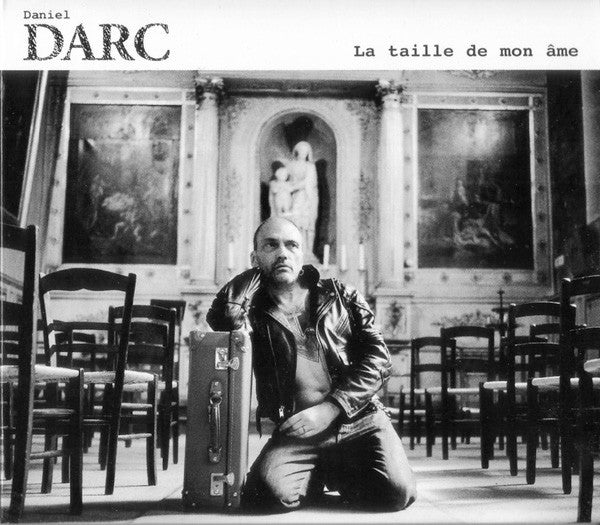 Daniel Darc : La Taille De Mon Âme (CD, Album, Dig)