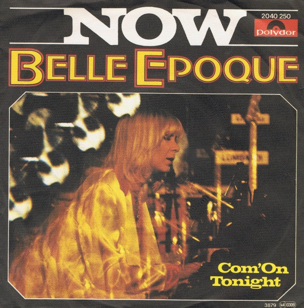 Belle Epoque : Now (7", Single)
