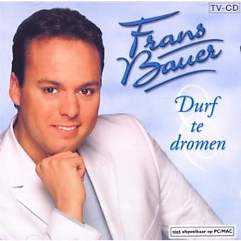 Frans Bauer : Durf Te Dromen (CD, Album)