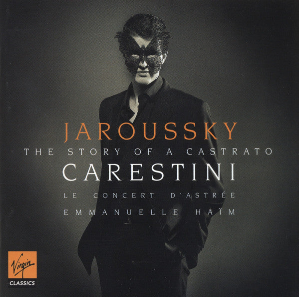 Philippe Jaroussky / Le Concert D'Astrée / Emmanuelle Haïm : Carestini - The Story Of A Castrato (CD, Album, Enh)