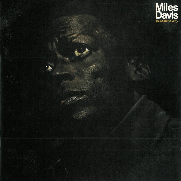 Miles Davis = Miles Davis : In A Silent Way = イン・ア・サイレント・ウェイ (CD, Album, RE)