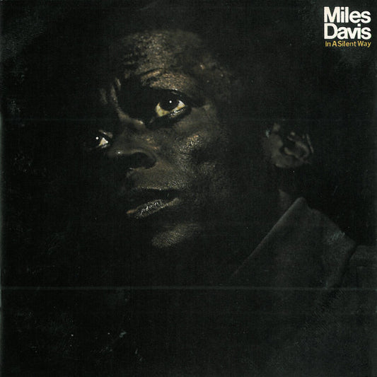 Miles Davis = Miles Davis : In A Silent Way = イン・ア・サイレント・ウェイ (CD, Album, RE)
