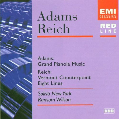 John Adams / Steve Reich - Solisti New York, Ransom Wilson : Grand Pianola Music / Vermont Counterpoint / Eight Lines (CD, Comp, RE)