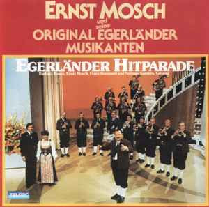 Ernst Mosch Und Seine Original Egerländer Musikanten : Egerländer Hitparade (CD, Album, RE)