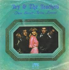 Ivy & The Teachers : Once Burnt, Twice Learnt (7", Single)