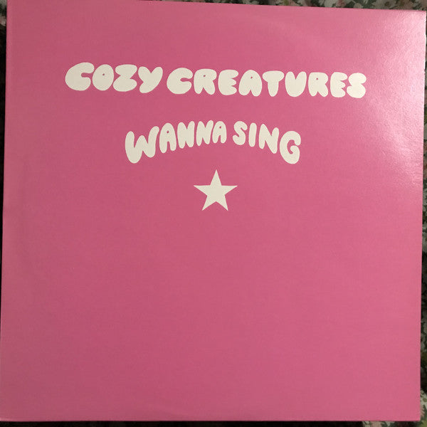Cozy Creatures : Wanna Sing (12")