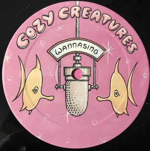 Cozy Creatures : Wanna Sing (12")