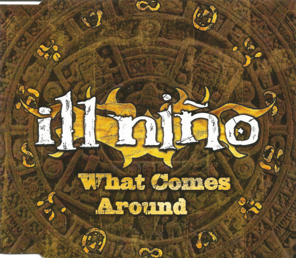 Ill Niño : What Comes Around (CD, Single, Enh)