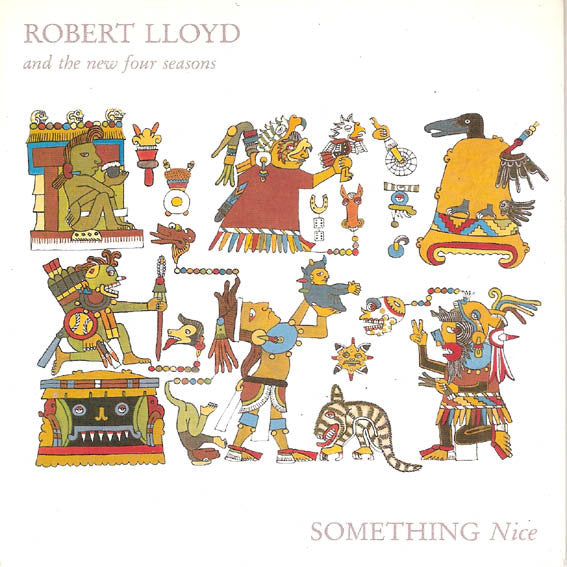 Robert Lloyd And The New Four Seasons : Something Nice (7", Single)