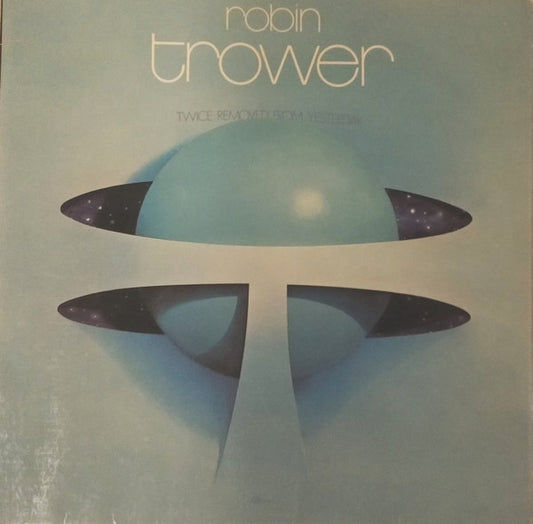 Robin Trower : Twice Removed From Yesterday (LP, Album)