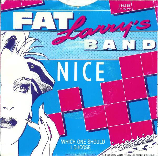 Fat Larry's Band : Nice / Which One Should I Choose (7", Single)