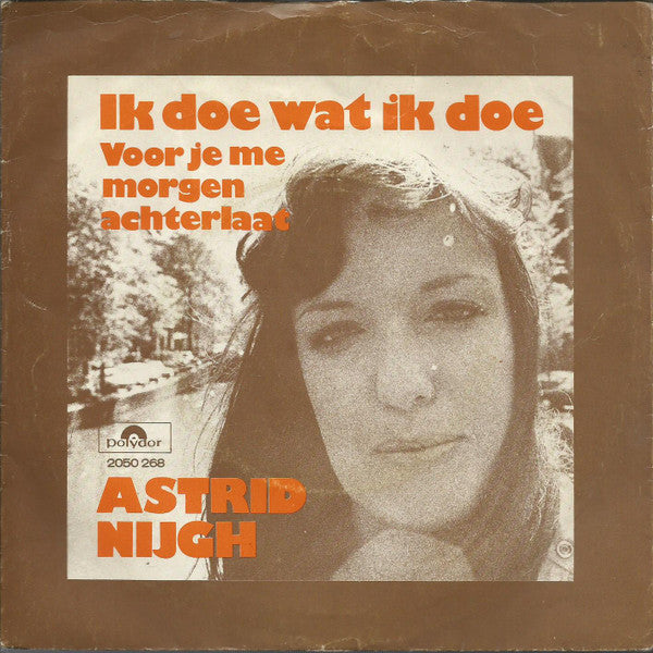 Astrid Nijgh : Ik Doe Wat Ik Doe (7", Single)