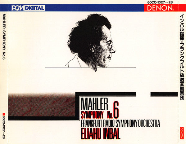 Gustav Mahler - Radio-Sinfonie-Orchester Frankfurt, Eliahu Inbal = Gustav Mahler, Eliahu Inbal 指揮, Radio-Sinfonie-Orchester Frankfurt : Symphony No. 6 = 交響曲　第6番　（《悲劇的》） (2xCD, Album, pre)